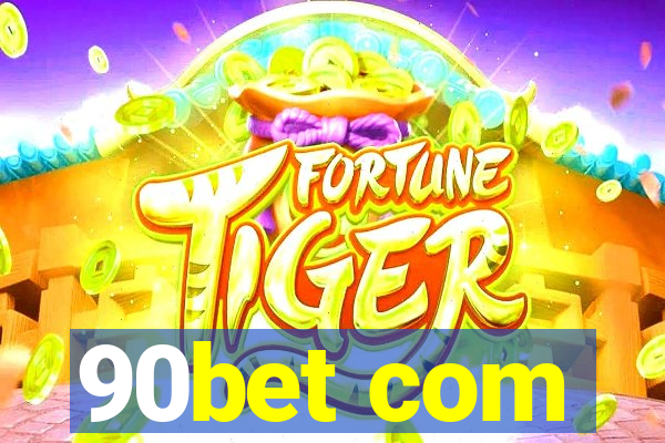 90bet com